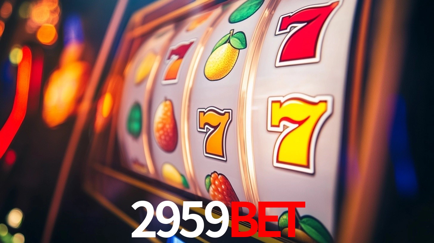 2959bet: Jogos de Caça-Níqueis-Altas Recompensas, Roleta-Velocidade, Blackjack-Desafios Máximos